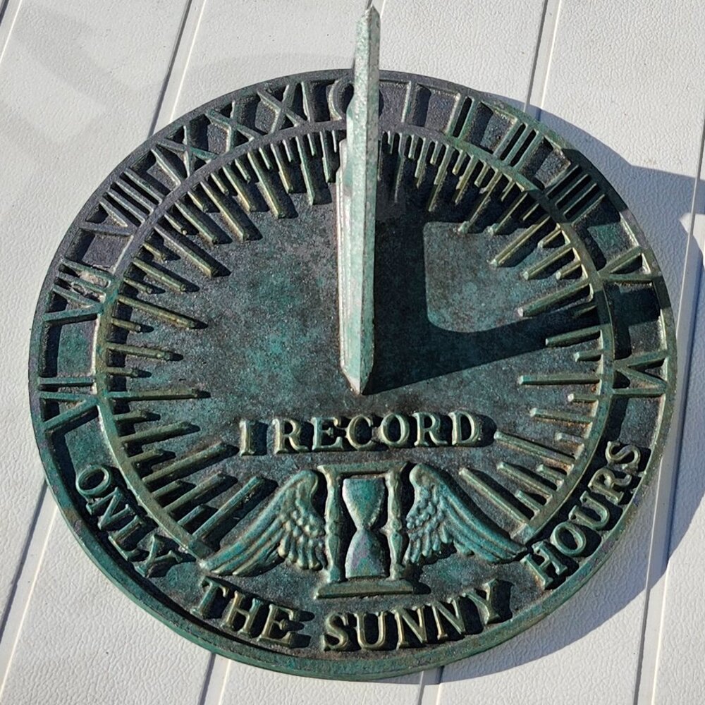 VINTAGE SUNDIAL I RECORD ONLY THE SUNNY HOURS